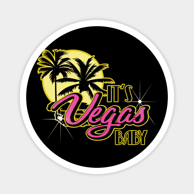 It's Vegas Baby Vegas Baby TeePublic